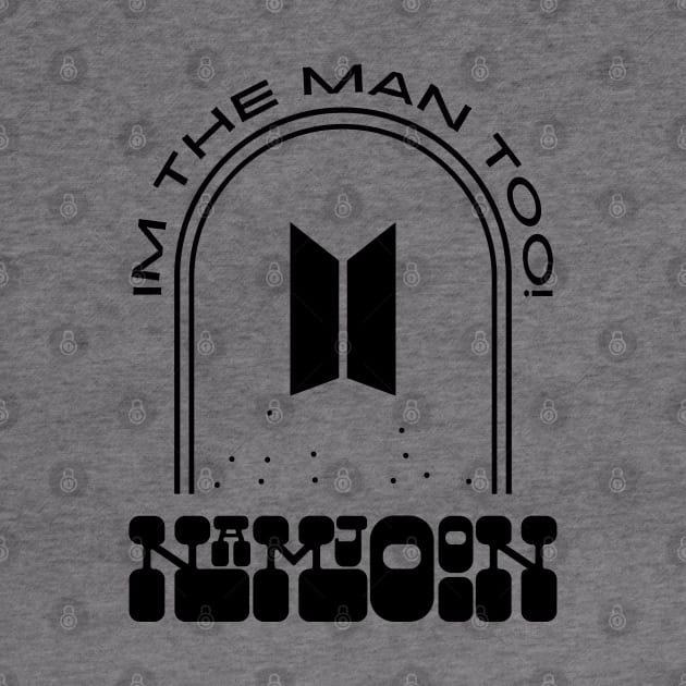 BTS Namjoon i'm the man too by Oricca